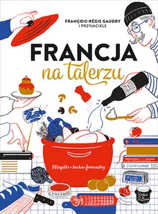 Francja na talerzu - Książki kucharskie - miniaturka - grafika 1