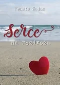 Poezja - SERCE NA ROZDROŻU Renata Zając - miniaturka - grafika 1
