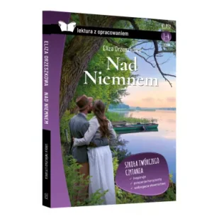 Nad Niemnem Lektura Z Opracowaniem Eliza Orzeszkowa - Lektury gimnazjum - miniaturka - grafika 2