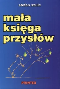 Mała księga przysłów - Aforyzmy i sentencje - miniaturka - grafika 1