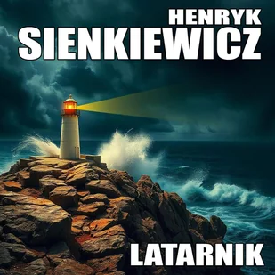 Henryk Sienkiewicz - Latarnik [AUDIOBOOK PL] - Audiobooki - lektury - miniaturka - grafika 1