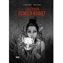 BOSZ Leksykon dzikich kobiet - Anna Lewicka, Klaudia Migacz - Filozofia i socjologia - miniaturka - grafika 1