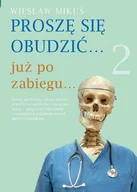 Pamiętniki, dzienniki, listy - Proszę się obudzić... już po zabiegu... - miniaturka - grafika 1