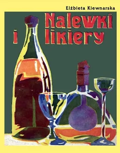 Nalewki i likiery - E-booki - kuchnia i diety - miniaturka - grafika 1