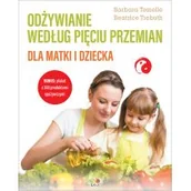 Diety, zdrowe żywienie - Odżywianie według Pięciu Przemian dla matki i dziecka - miniaturka - grafika 1