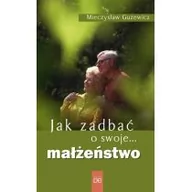 Religia i religioznawstwo - Homo Dei Jak zadbać o swoje... małżeństwo Mieczysław Guzewicz - miniaturka - grafika 1