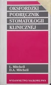 Książki medyczne - Oksfordzki podręcznik stomatologii klinicznej - miniaturka - grafika 1