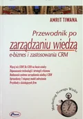 Biznes - Przewodnik po zarządzaniu wiedzą e-biznes i zastosowania CRM - miniaturka - grafika 1
