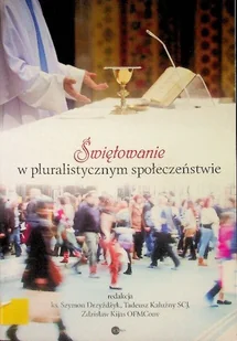 Świętowanie w pluralistycznym społeczeństwie - Religia i religioznawstwo - miniaturka - grafika 1