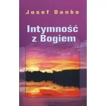 TUM Intymność z Bogiem Josef Danko - Religia i religioznawstwo - miniaturka - grafika 1