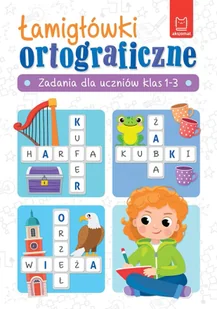 Łamigłówki ortograficzne. Zadania dla uczniów klas 1-3 - Baśnie, bajki, legendy - miniaturka - grafika 1