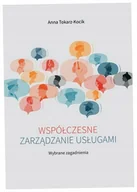 Zarządzanie - Współczesne zarządzanie usługami - Anna Tokarz-Kocik - miniaturka - grafika 1