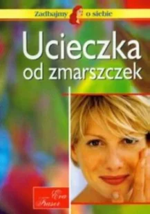 Ucieczka od Zmarszczek - Moda i uroda - miniaturka - grafika 1