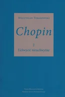 Książki o muzyce - Chopin cz.2. Uchwycić nieuchwytne w.2025 - Mieczysław Tomaszewski - książka - miniaturka - grafika 1