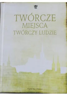 Twórcze miejsca twórczy ludzie - Literatura obyczajowa - miniaturka - grafika 1