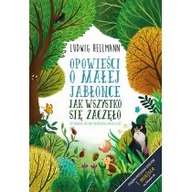 Książki edukacyjne - Jak wszystko się zaczęło Opowieści o małej jabłonce Ludwig Hellmann - miniaturka - grafika 1