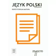 Materiały pomocnicze dla uczniów - WSiP Język polski. Zdasz.to. Repetytorium maturalne. Zakres rozszerzony. Klasa 1-3. Materiały pomocnicze - szkoła ponadgimnazjalna - Praca zbiorowa - miniaturka - grafika 1