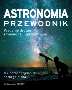 Arkady Astronomia Przewodnik - Fizyka i astronomia - miniaturka - grafika 2