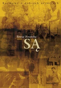 Są. Rozmowy o dobrych uczuciach - Felietony i reportaże - miniaturka - grafika 1