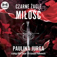 Audiobooki - romanse - Miłość. Czarne żagle. Tom 3 - miniaturka - grafika 1