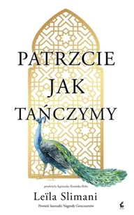 Patrzcie jak tańczymy - Leila Slimani - Literatura obyczajowa - miniaturka - grafika 1