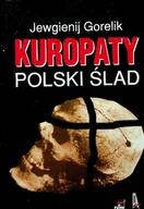 Historia świata - Kuropaty Polski ślad - miniaturka - grafika 1