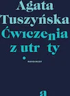 Biografie i autobiografie - Ćwiczenia z utraty - miniaturka - grafika 1