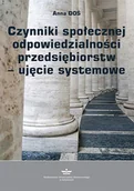 Biznes - Czynniki społecznej odpowiedzialności przedsiębiorstw  ujęcie systemowe - Anna Doś - ebook - miniaturka - grafika 1