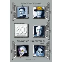 300 uczonych prywatnie i na wesoło Tom 2 Andrzej K Wróblewski - Biografie i autobiografie - miniaturka - grafika 1