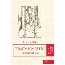 Wyka Kazimierz Tylnym pomostem - Eseje Wyka Kazimierz Tylnym pomostem - Eseje - miniaturka - grafika 2