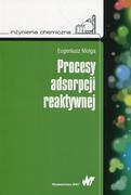 Powieści - Wydawnictwo Naukowe PWN Procesy adsorpcji reaktywnej Molga Eugeniusz - miniaturka - grafika 1