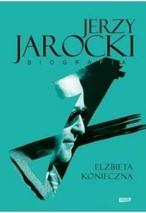 Elżbieta Konieczna Jerzy Jarocki Biografia - Biografie i autobiografie - miniaturka - grafika 2
