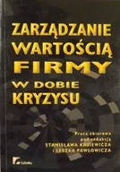 Zarządzanie - Zarządzanie wartością firmy w dobie kryzysu - miniaturka - grafika 1