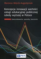 Historia Polski - Koncepcja innowacji wartości usługi edukacyjnej publicznej szkoły wyższej w Polsce - Wójcik-Augustyniak Marzena - miniaturka - grafika 1
