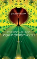 Psychologia - Krajobraz mojej duszy Księga o podróży nocnej Księga 2 - Jarosław Bzoma - miniaturka - grafika 1