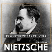 Audiobooki - literatura popularnonaukowa - Tako rzecze Zaratustra Fryderyk Nietzsche - miniaturka - grafika 1
