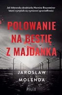 Felietony i reportaże - Polowanie na bestię z Majdanka - miniaturka - grafika 1