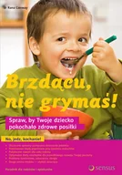 Miłość, seks, związki - Brzdącu, nie grymaś! Spraw, by Twoje dziecko pokochało zdrowe posiłki - miniaturka - grafika 1