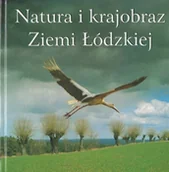Albumy krajoznawcze - Natura i krajobraz Ziemi Łódzkiej - miniaturka - grafika 1
