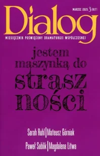 Dialog 3/2025 - praca zbiorowa - Czasopisma - miniaturka - grafika 1