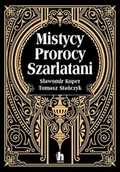 Historia świata - Wydawnictwo Harde Mistycy, prorocy, szarlatani - Sławomir Koper, Tomasz Stanczyk - miniaturka - grafika 1