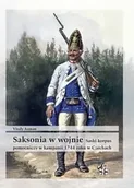 Historia świata - Saksonia w wojnie. Saski korpus pomocniczy... - Vitaly Asman - miniaturka - grafika 1