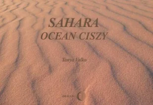 Sahara Ocean Ciszy - Albumy krajoznawcze - miniaturka - grafika 1