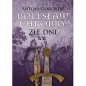 Powieści - Bolesław Chrobry Złe dni Nowa - miniaturka - grafika 1