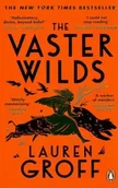 Powieści - The Vaster Wilds - Groff, Lauren - miniaturka - grafika 1