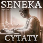 Audiobooki - poradniki - Seneka i inni myśliciele. Najpiękniejsze cytaty do praktykowania stoicyzmu. Wydanie drugie Seneka - miniaturka - grafika 1