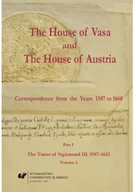 Historia Polski - The House of Vasa and The House of Austria...Vol.1 - miniaturka - grafika 1