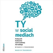 Audiobooki - poradniki - Ty w social mediach. Podręcznik budowania marki osobistej dla każdego - miniaturka - grafika 1
