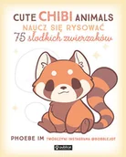 Poradniki hobbystyczne - Cute Chibi Animals. Naucz się rysować. 75 słodkich zwierzaków - miniaturka - grafika 1