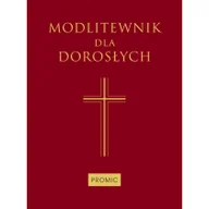 Religia i religioznawstwo - Promic Modlitewnik dla dorosłych praca zbiorowa - miniaturka - grafika 1